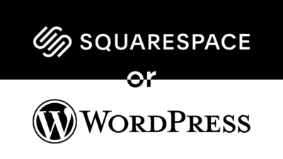 Squarespace or WordPress: Which is Best For Me?